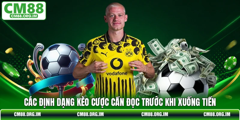 Các định dạng kèo cược cần đọc trước khi xuống tiền