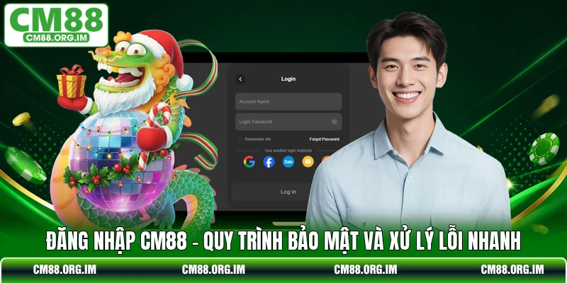 Đăng Nhập CM88 - Quy Trình Bảo Mật Và Xử Lý Lỗi Nhanh