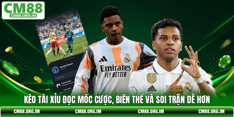 Kèo Tài Xỉu Đọc Mốc Cược, Biến Thể Và Soi Trận Dễ Hơn